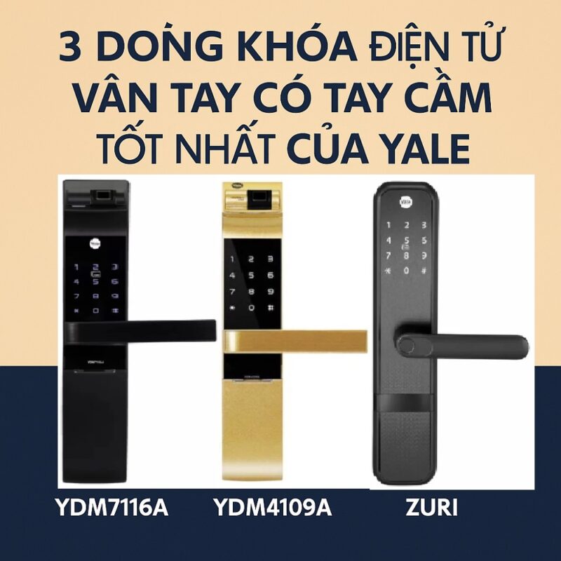 3 Dòng Khoá Điện Tử Vân Tay Có Tay Cầm Tốt Nhất Của Yale 3 Dòng Khoá Điện Tử Vân Tay Có Tay Cầm Tốt Nhất Của Yale