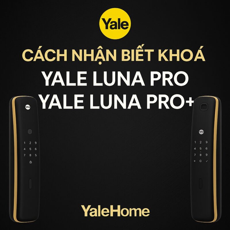 Cach nhan biet khoa Yale Luna Pro va Yale Luna Pro