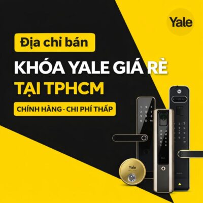 Địa chỉ bán Khoá Yale giá rẻ tại TPHCM